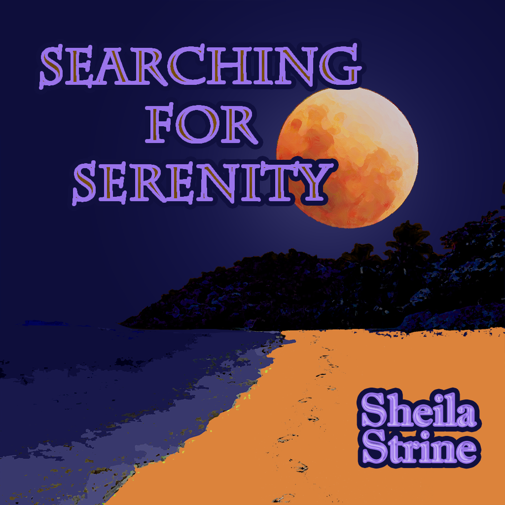 An orange full moon looms over a beach with a trail of footprints leading towards a jungle closing off the beach.  The text reads Searching for Serenity, Sheila Strine.